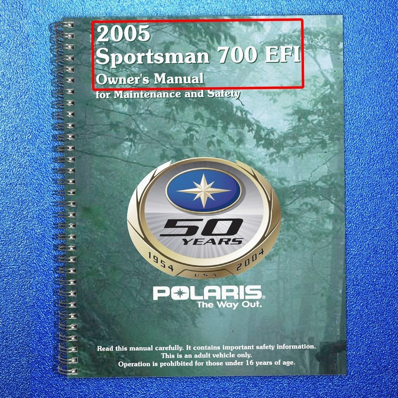 POLARIS 700 EFI 2005 Owners Manual – BINDING – COVERING – XL FOLDOUT PAGES