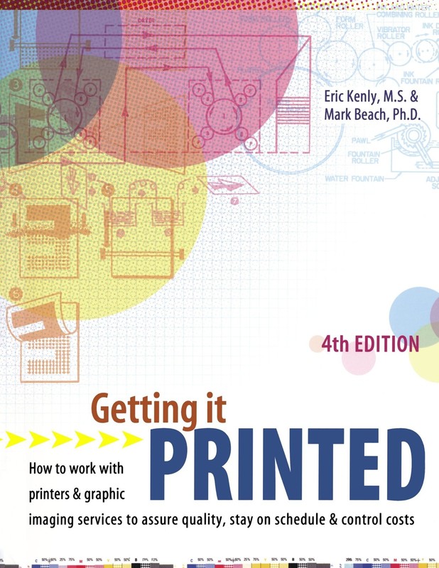 Getting It Printed: How to Work With Printers and Graphic Imaging Services t…