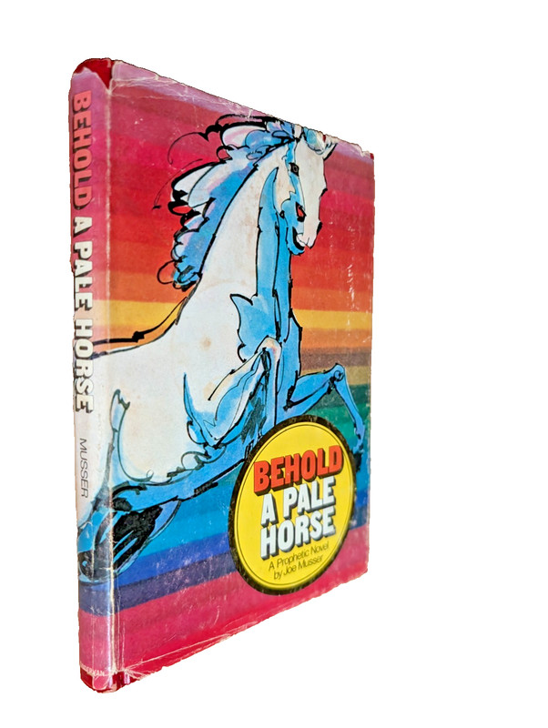 Behold A Pale Horse A Prophetic Novel Joe Musser Zondervan 1970 Hardcover w/ DJ