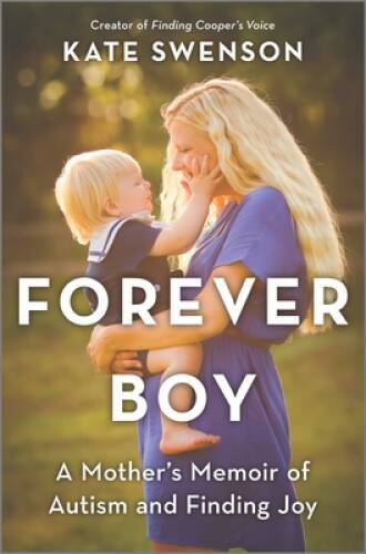 Forever Boy: A Mothers Memoir of Autism and Finding Joy – Hardcover – GOOD
