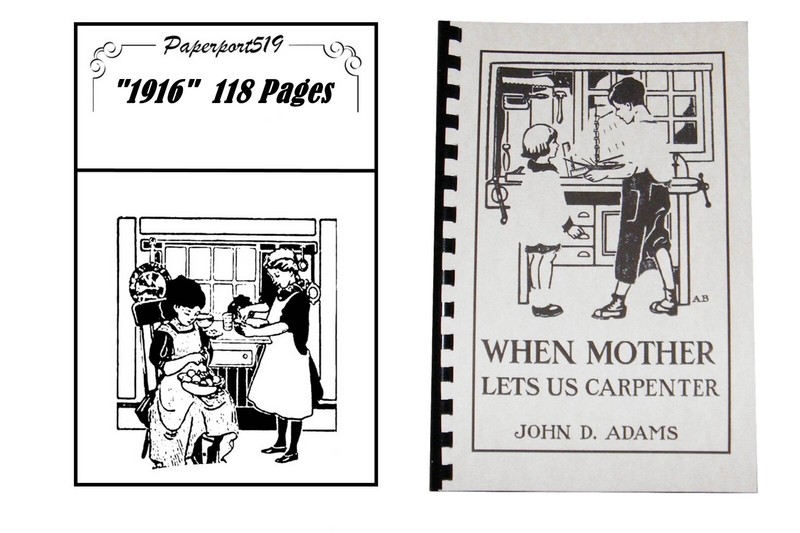 When Mother Lets Us Carpenter «1916» 118 Pages