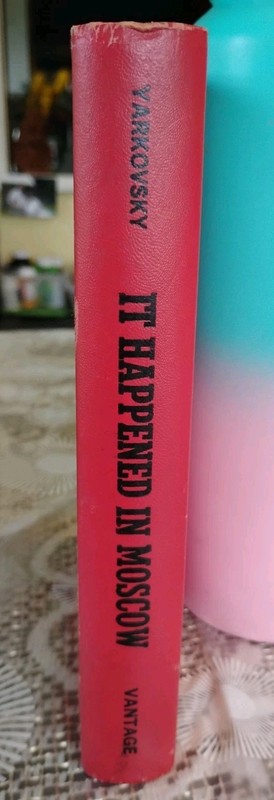 SIGNED 1961 First Edition, IT HAPPENED IN MOSCOW, Jan M. Yarkovsky / Revolution
