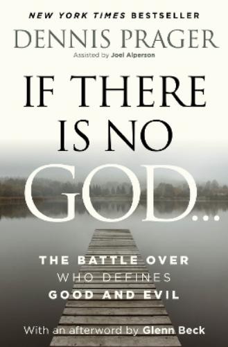 Dennis Prager If There Is No God (Hardback)