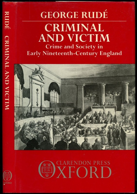 George Rude / Criminal and Victim Crime and Society in Early Nineteenth-Century