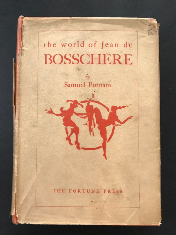 The World of Jean de Bosschere, by Samuel Putnam -c:1932- Vintage H/C Book w/ DJ