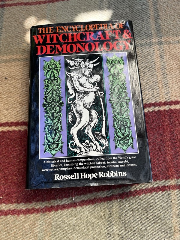 The Encyclopedia of Witchcraft & Demonology by Rossell Robbins, 1981 HC/DJ.