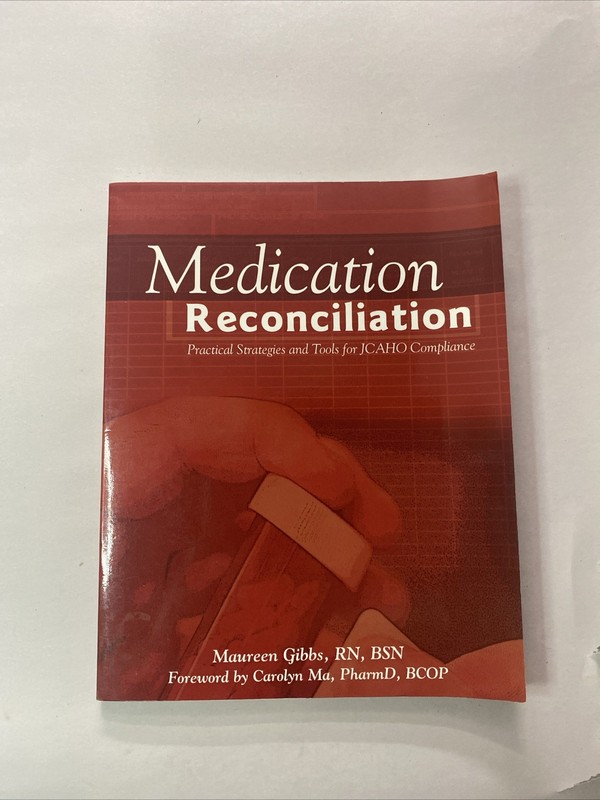 Medication Reconciliation : Practical Strategies and Tools for JCAHO…