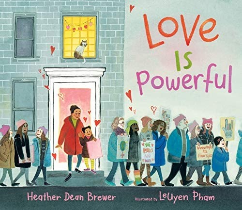 Love Is Powerful by Heather Dean Brewer (hardcover)