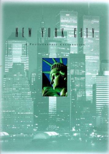 New York City: A Photographic Celebration by Courage Books Staff