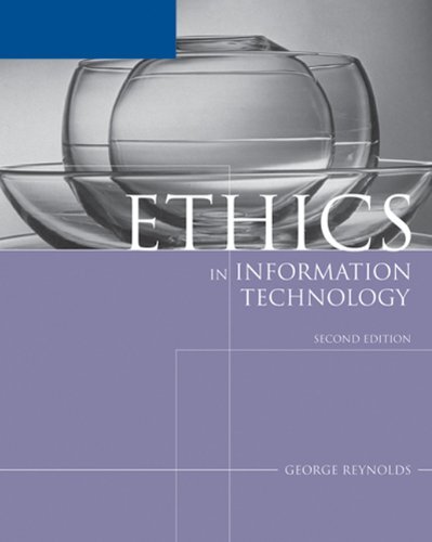 Ethics In Information Technology George Reynolds