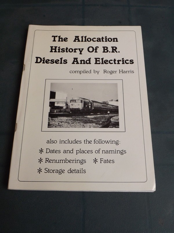 Allocation History BR Diesel & Electric Loco book Roger Harris 1st Edition