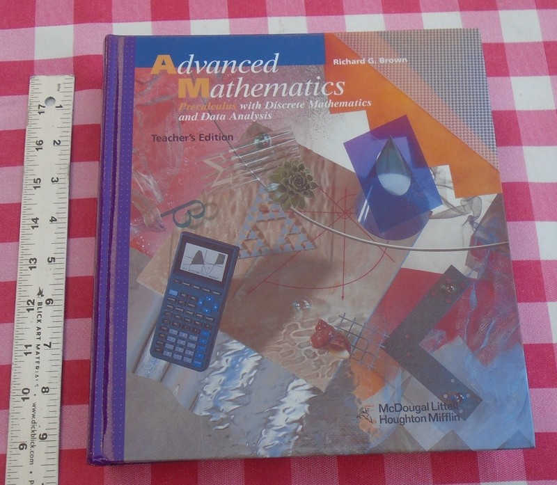 Advanced Mathematics: Precalculus with Discrete Mathematics Teacher’s Edition
