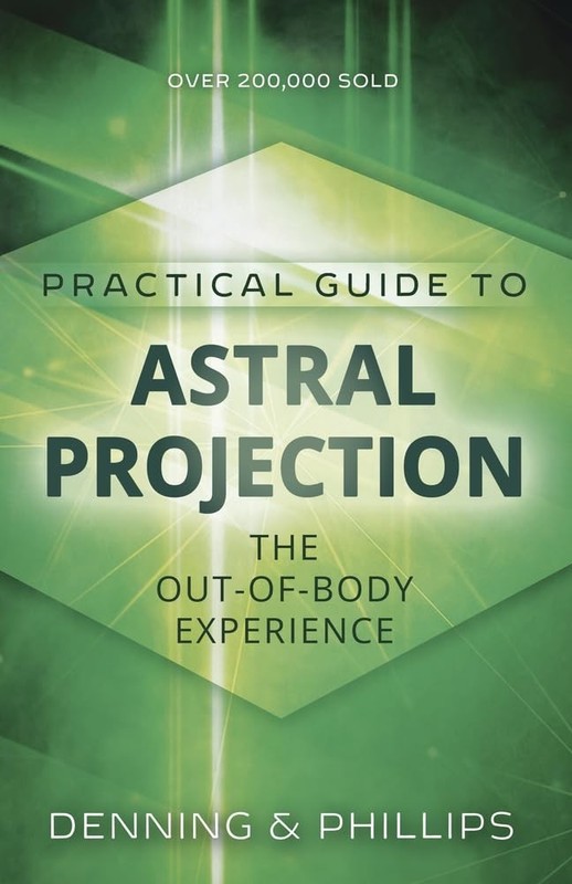 The Llewellyn Practical Guide to Astral Projection: The Out-of -Body Experie…