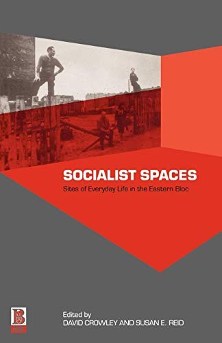 Socialist Spaces: Sites of Every… by David Crowley & Susa Paperback / softback