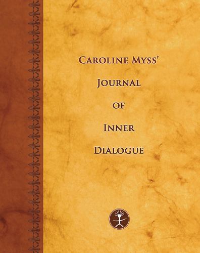 Caroline Myss’s Journal of Inner Dialogue (Journals), Myss, Caroline, Very Good