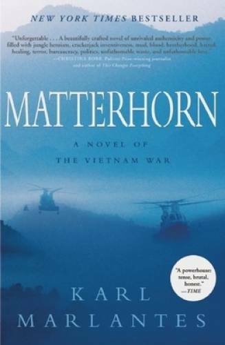 Matterhorn: A Novel of the Vietnam War – Hardcover By Marlantes, Karl – GOOD