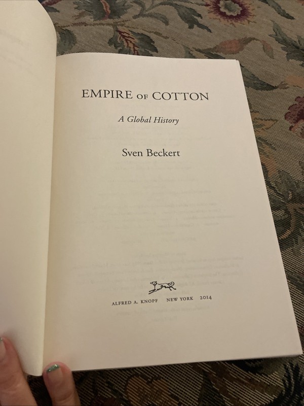 Empire of Cotton : A Global History Hardcover Sven Beckert gallery