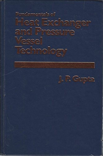 FUNDAMENTALS OF HEAT EXCHANGER AND PRESSURE VESSEL By Gupta – Hardcover