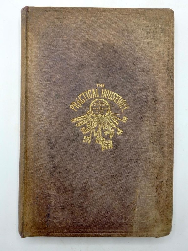 1855 THE PRACTICAL HOUSEWIFE A Complete Encyclopaedia of Domestic Economy PHILP