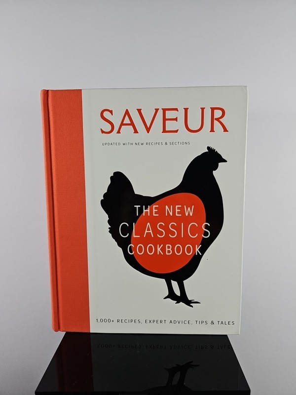 Saveur : The New Classics Cookbook