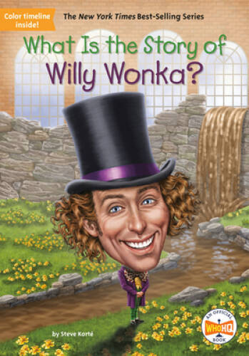 What Is the Story of Willy Wonka – Paperback By Korte, Steve – GOOD