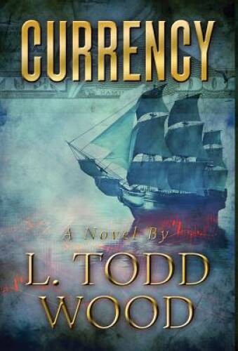 Currency: Revised Second Edition – Hardcover By Wood, L Todd – GOOD