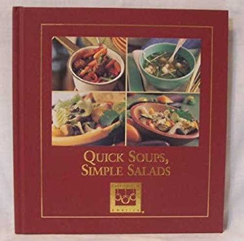 Quick Soups, Simple Salads Cooking Arts Collection, Cooking Club