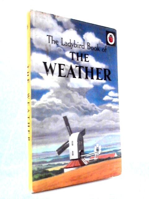 The Weather (Ladybird Nature Book 53 (F E Newing & Richard Bowood) (ID:98116)
