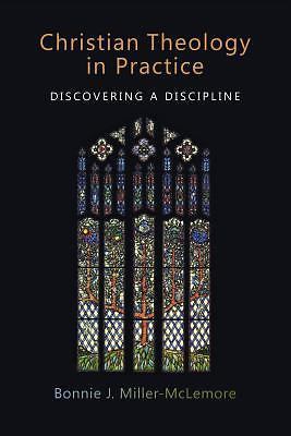 Christian Theology in practice: Discovering a Discipline, Miller-McLemore, Bonni