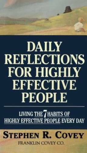 Daily Reflections for Highly Effective People: Living the 7 Habits of Hig – GOOD