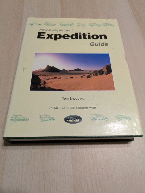 VEHICLE-DEPENDENT EXPEDITION GUIDE By Tom Sheppard – Hardcover