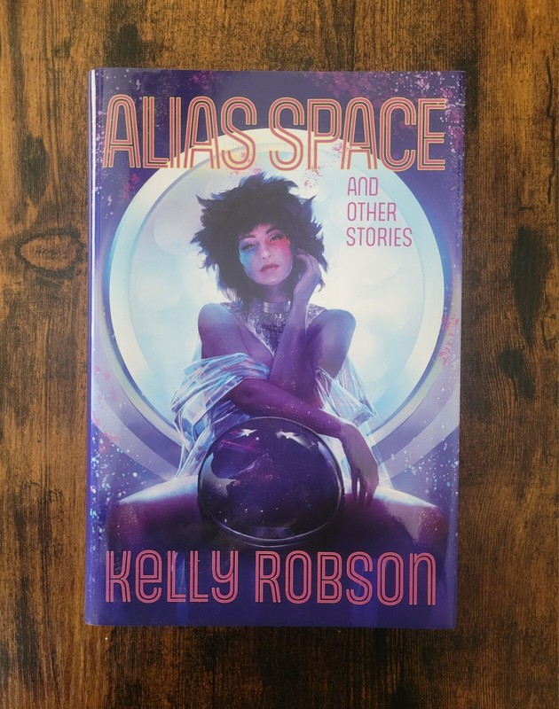 Alias Space~Kelly Robson Subterranean Press SIGNED Limited 1st Edition HC