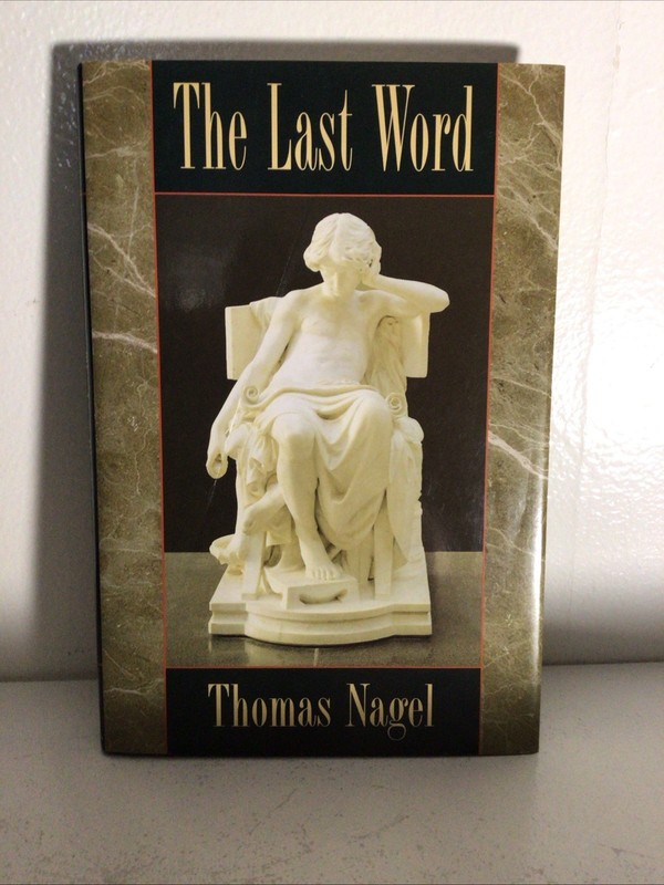 The Last Word by Thomas Nagel, VG+