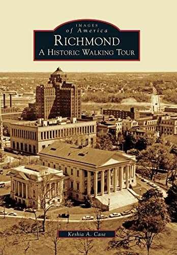 Richmond: A Historic Walking Tour – Paperback, by Case Keshia A. – Very Good
