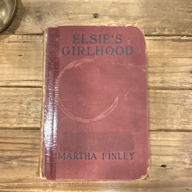 Martha Finley Elsie’s Girlhood Complete Authorized Ed Hardcover Illustrated