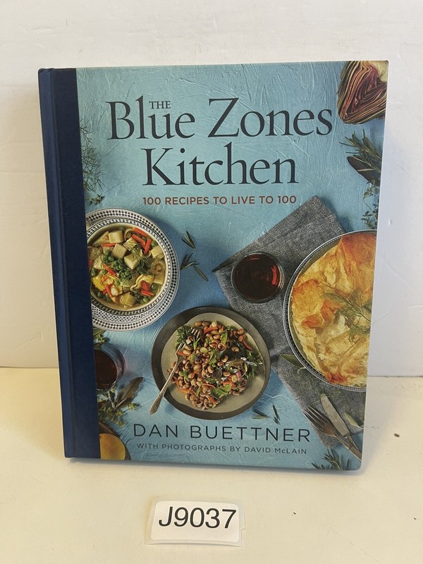 The Blue Zones Ser.: The Blue Zones Kitchen : 100 Recipes to Live To 100 by Dan