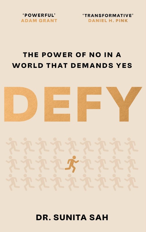 Defy: The Power of No in a World that Demands Yes by Dr Sunita Sah NEW Paperback