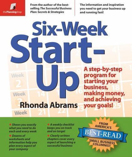 Six-Week Start-Up: A Step-By-Step Program – paperback, Rhonda Abrams, 0966963598