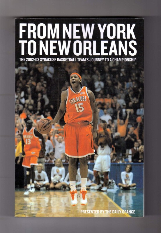 From New York to New Orleans: The 2002-03 Syracuse Basketball Team’s Journey…