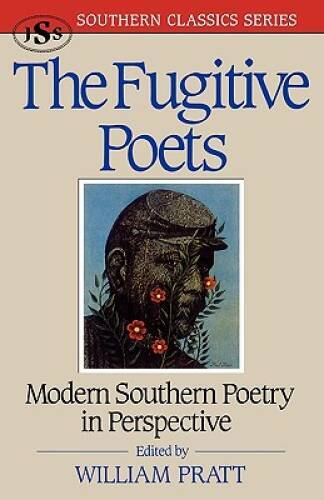 The Fugitive Poets: Modern Southern Poetry (Southern Classics Series) – GOOD