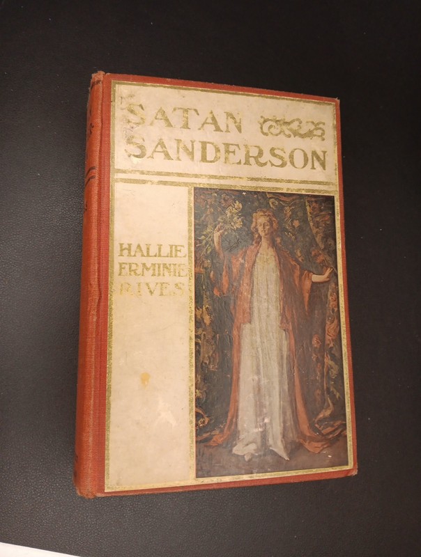 Satan Sanderson by Hallie Erminie Rives 1907 1st Ed. Hardcover Bobbs-Merrill Co