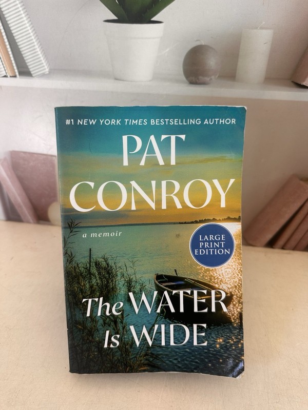 The Water Is Wide: A Memoir – Paperback By Conroy, Pat Large Print