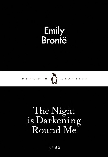 Emily Brontë The Night is Darkening Round Me (Paperback)