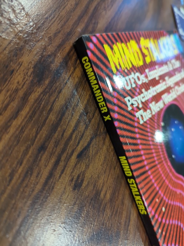 MIND STALKERS: UFO'S, IMPLANTS & THE PSYCHOTRONIC AGENDA By Commander X *VG+* gallery