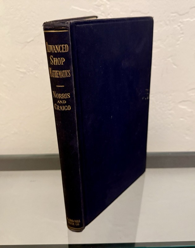 Shop Mathematics~Part 2~Advanced Shop Mathematics by E. Norris & R. Craigo 1913