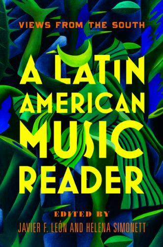 A Latin American Music Reader: Views from the South, , Very Good Book