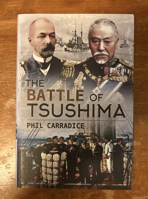 Battle of Tsushima Phil Carradice HC 2025 Naval Warfare History