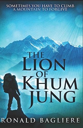THE LION OF KHUM JUNG By Ronald Bagliere **BRAND NEW**