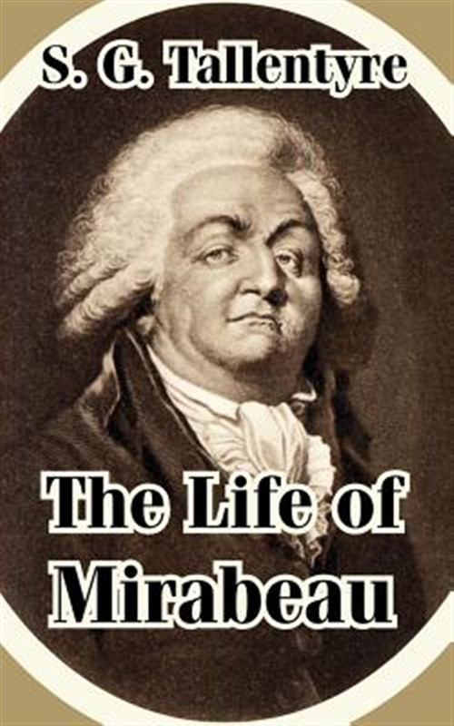 Life of Mirabeau, Paperback by Tallentyre, S. G., Like New Used, Free shippin…