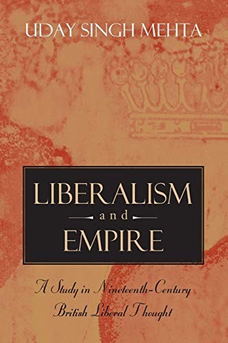 Liberalism and Empire: A Study in N…, Mehta, Uday Sin